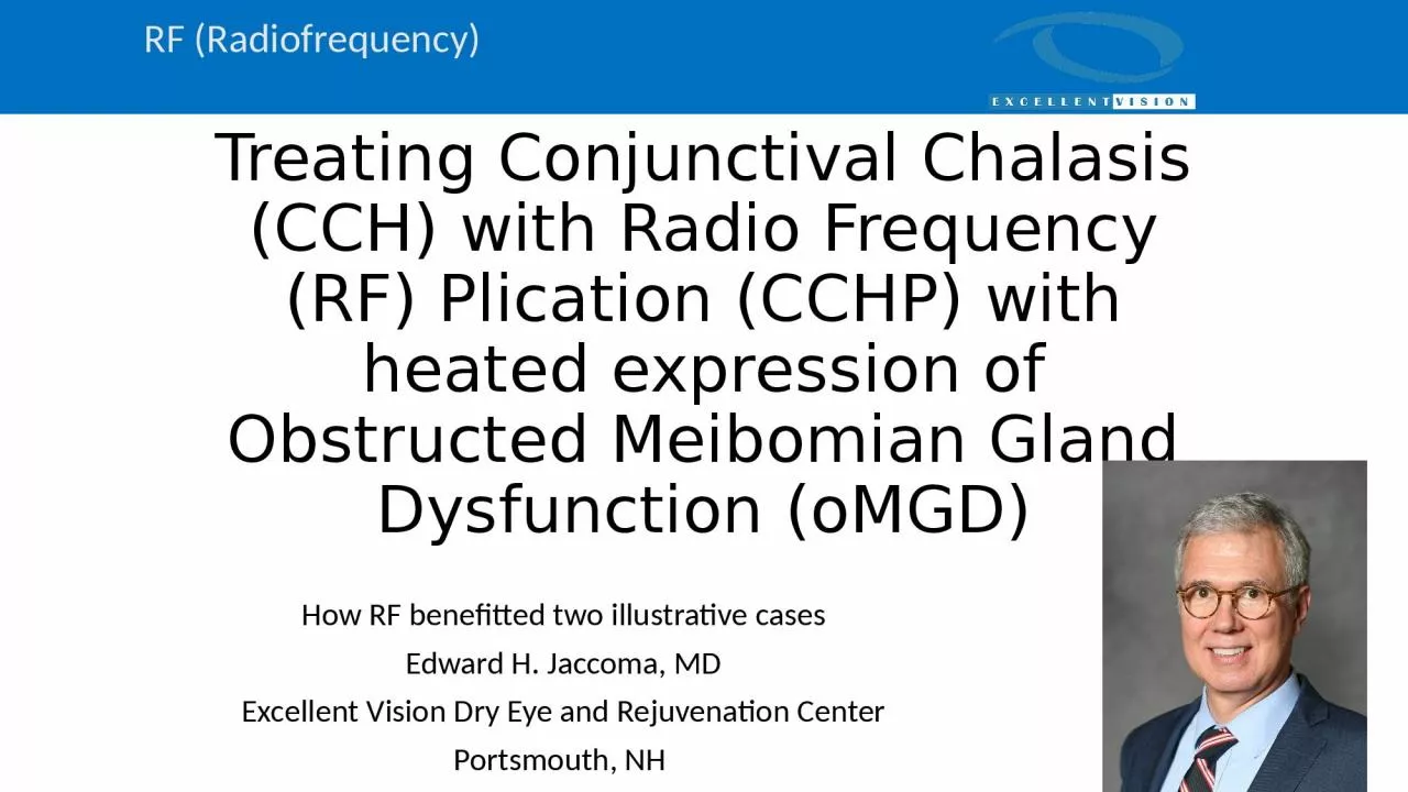 Treating Conjunctival Chalasis (CCH) with Radio Frequency (RF) Plication (CCHP) with heated
