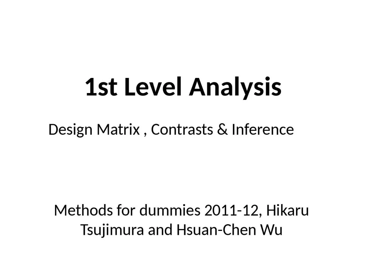 1st  Level   Analysis Methods for dummies 2011-12,