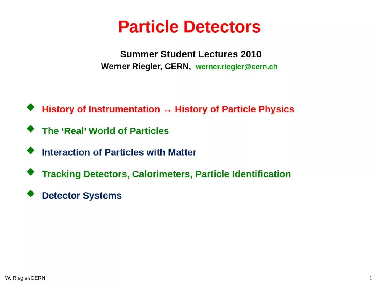 1 W. Riegler/CERN Particle Detectors