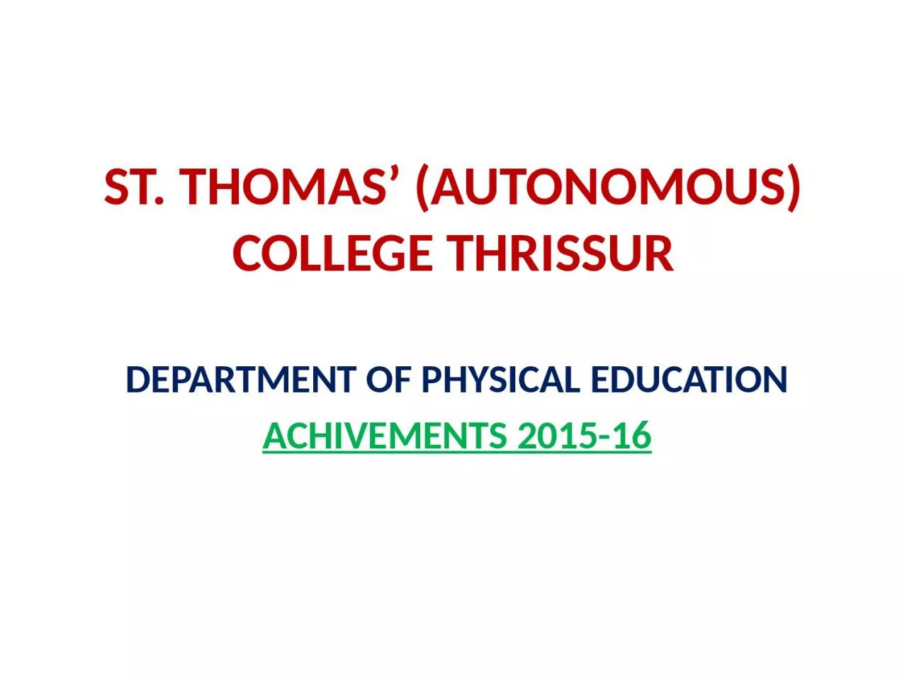 PPT-ST. THOMAS’ (Autonomous) COLLEGE Thrissur