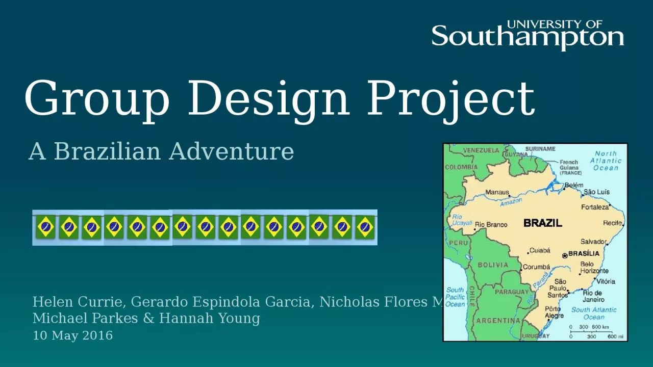 PPT-Group Design Project A Brazilian Adventure