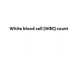 White blood cell (WBC) count