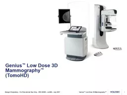 Genius ™  Low Dose 3D Mammography