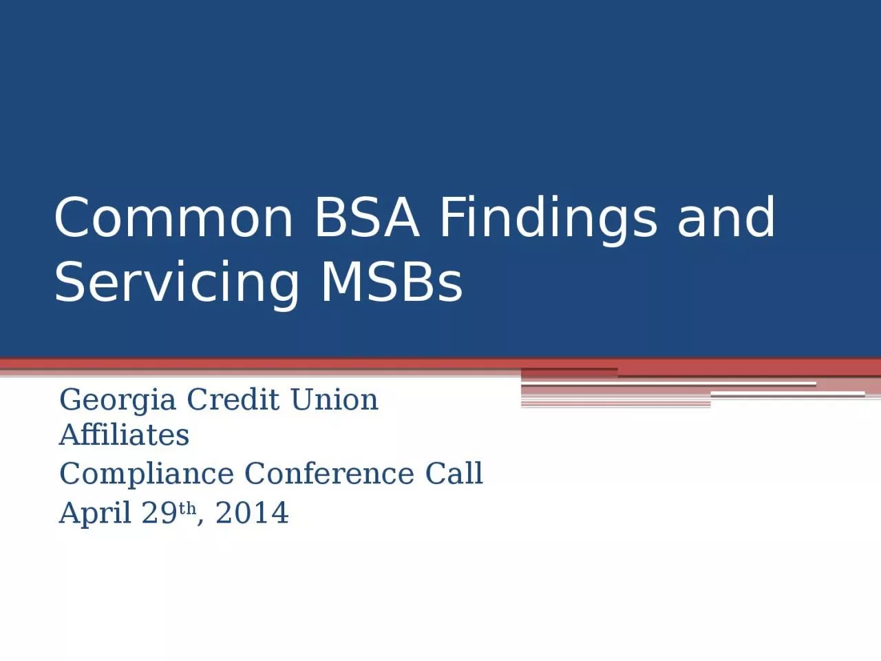 PPT-Common BSA Findings and Servicing MSBs