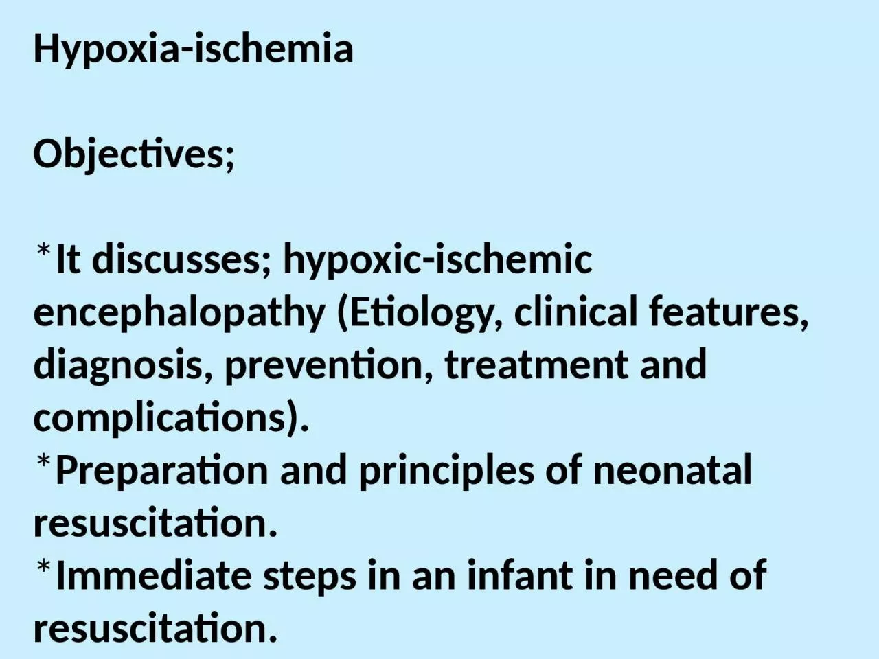 Hypoxia-ischemia  Objectives;