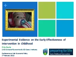 Experimental Evidence on the Early Effectiveness of Intervention in