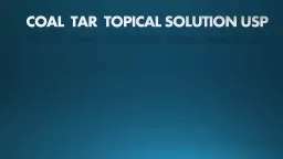 COAL  TAR  TOPICAL SOLUTION USP