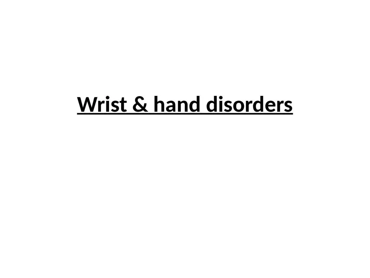 PPT-Wrist & hand disorders