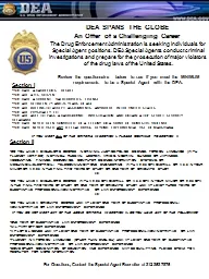 The Drug Enforcement Administration is seeking individuals for Special Agent positions. DEA Special