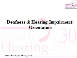 Deafness & Hearing Impairment: Orientation