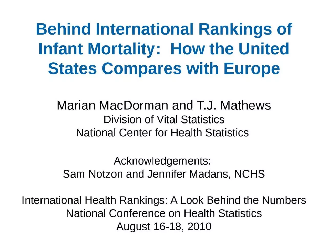 Behind International Rankings of Infant Mortality:  How the United States Compares with