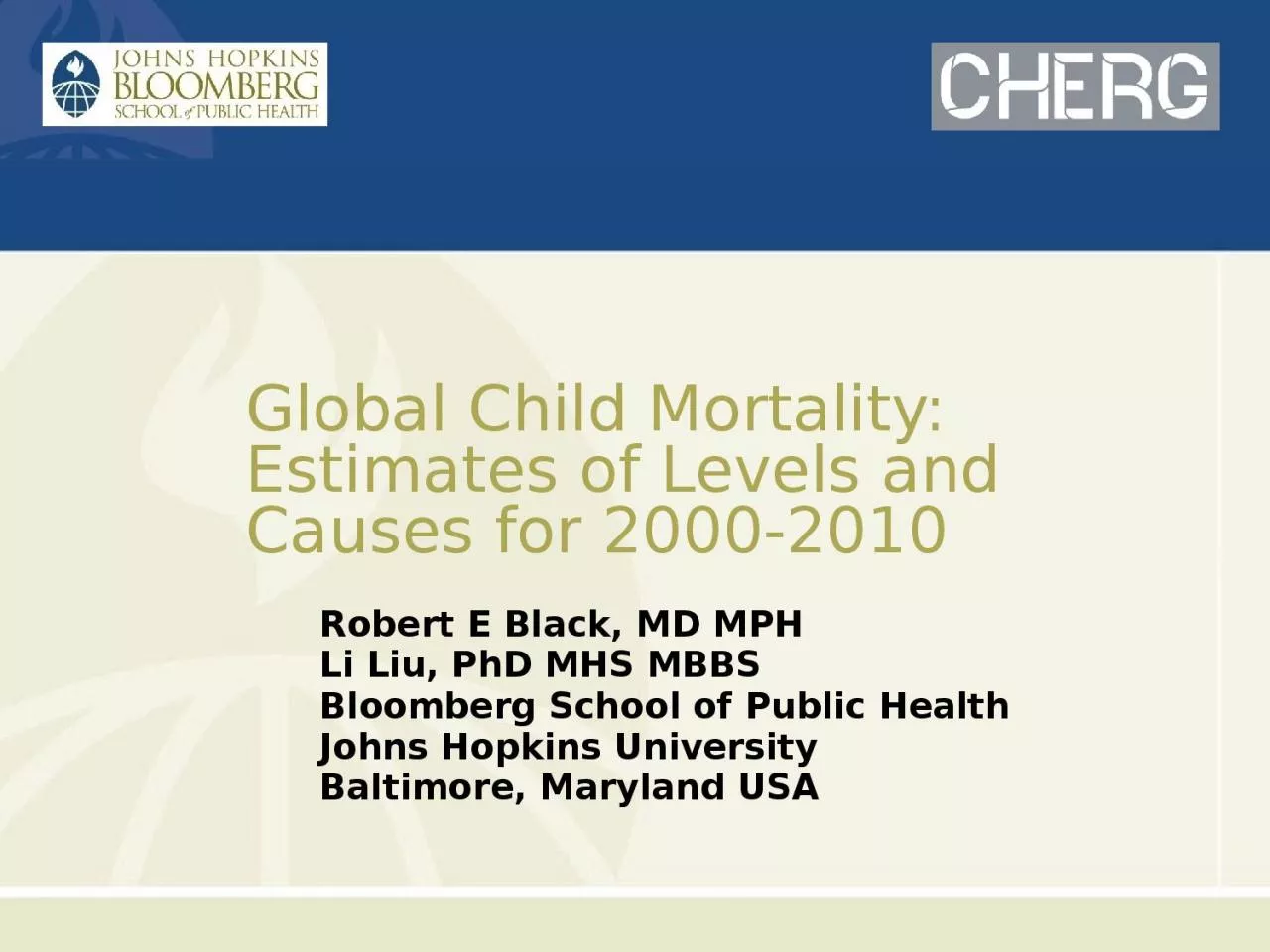 Global Child Mortality : Estimates of Levels and Causes for