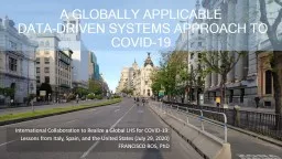 A GLOBALLY APPLICABLE  DATA-DRIVEN SYSTEMS APPROACH TO COVID-19