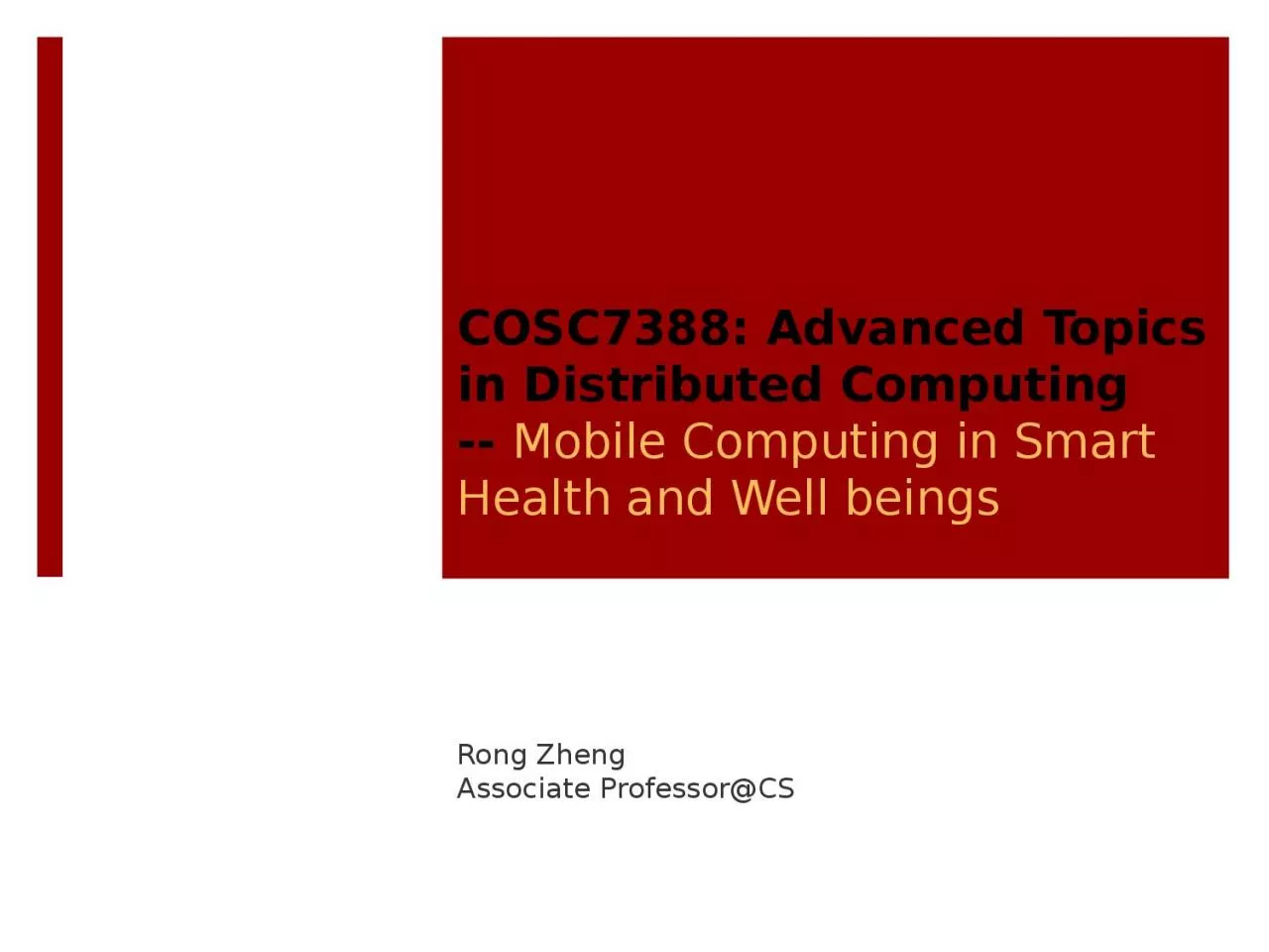 PPT-COSC7388: Advanced Topics in Distributed