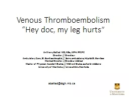 Venous Thromboembolism “Hey doc, my leg hurts