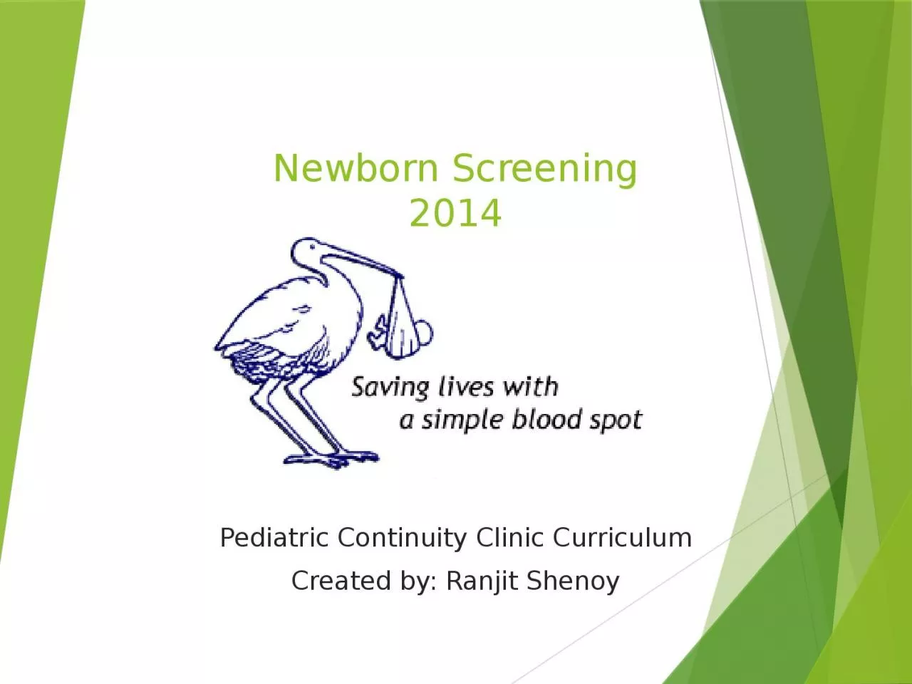 PPT-Newborn Screening 2014 Pediatric Continuity Clinic Curriculum