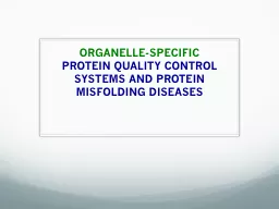 ORGANELLE-SPECIFIC PROTEIN QUALITY CONTROL