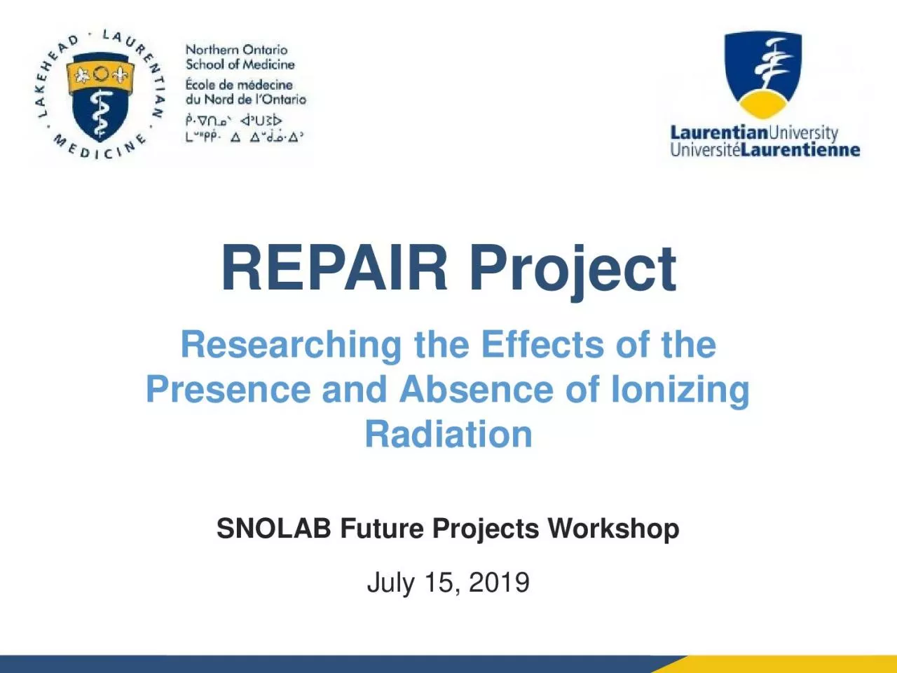 REPAIR Project Researching the Effects of the Presence and Absence of Ionizing Radiation