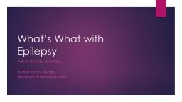 PPT-What’s What with Epilepsy