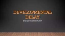 Developmental Delay Informational presentation