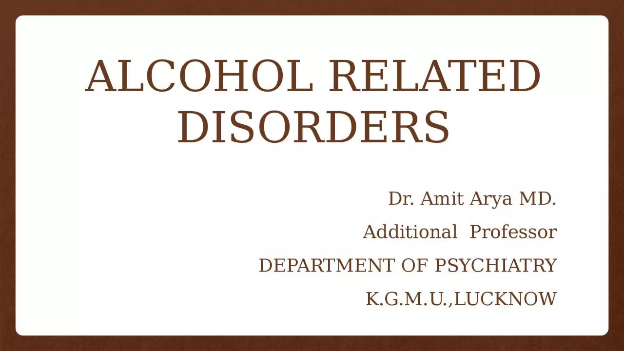 ALCOHOL RELATED DISORDERS
