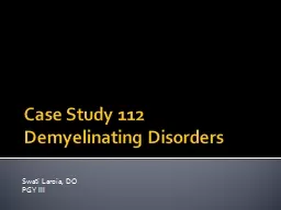 Case Study 112 Demyelinating Disorders