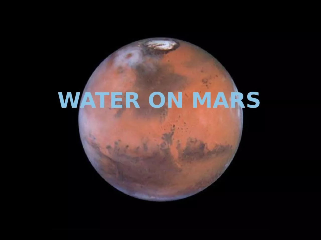 PPT-Water on Mars Mars is full of