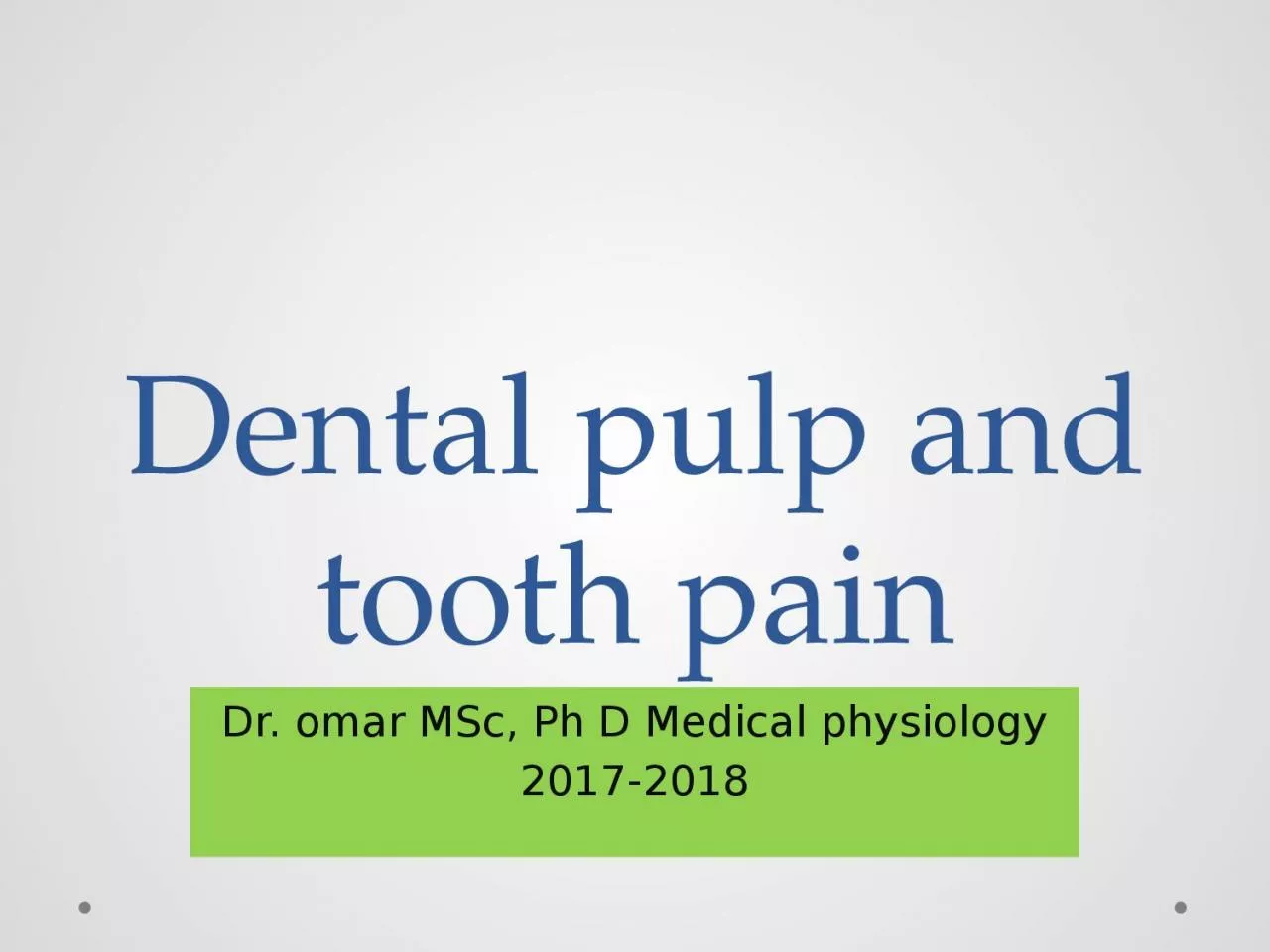 PPT-Dental pulp and tooth pain