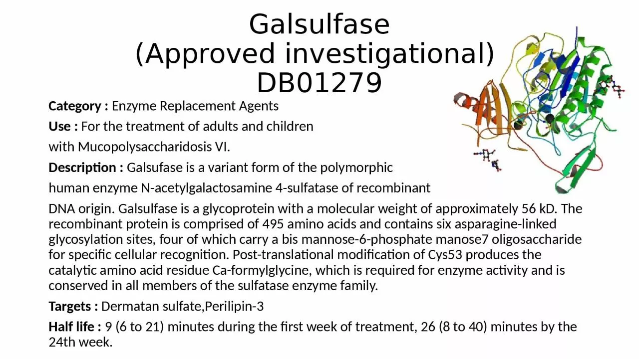 Galsulfase (Approved investigational)