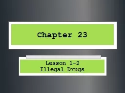 Chapter 23 Lesson 1-2 Illegal Drugs