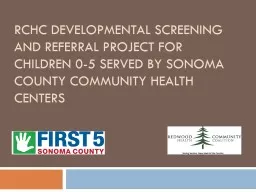 RCHC Developmental Screening and Referral project for Children 0-5 served by Sonoma County Communit