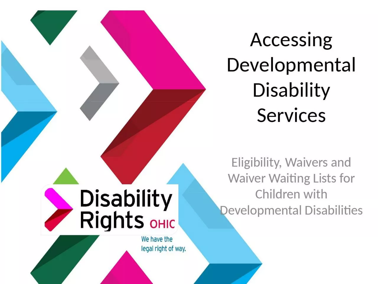 PPT-Accessing Developmental Disability Services