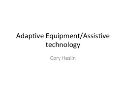 Adaptive Equipment/Assistive technology