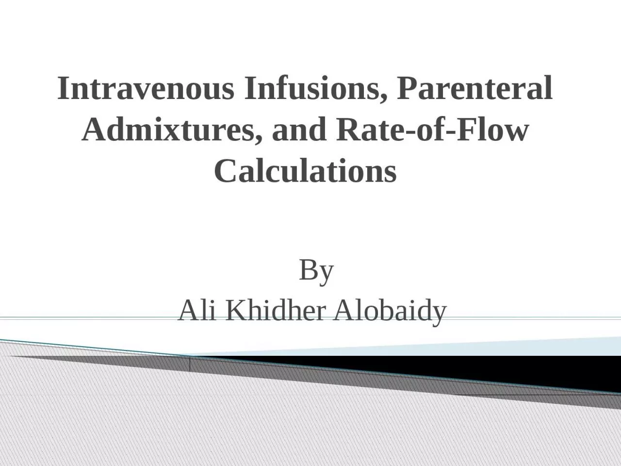 PPT-Intravenous Infusions, Parenteral