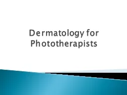 Dermatology for  Phototherapists