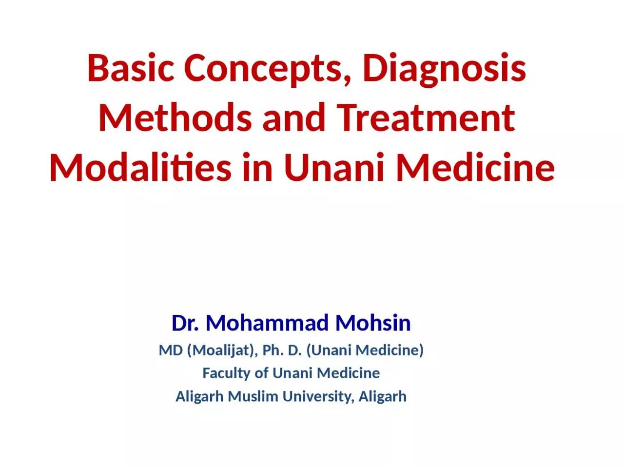 Basic Concepts, Diagnosis Methods and Treatment Modalities in Unani Medicine