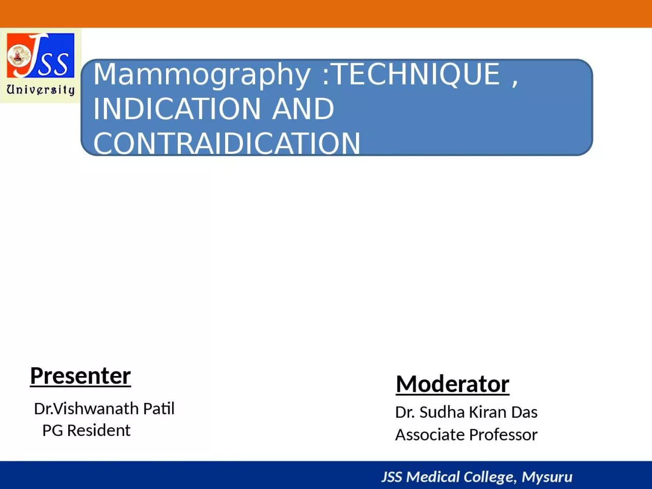 PPT-Mammography :TECHNIQUE , INDICATION AND CONTRAIDICATION