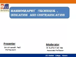 Mammography :TECHNIQUE , INDICATION AND CONTRAIDICATION