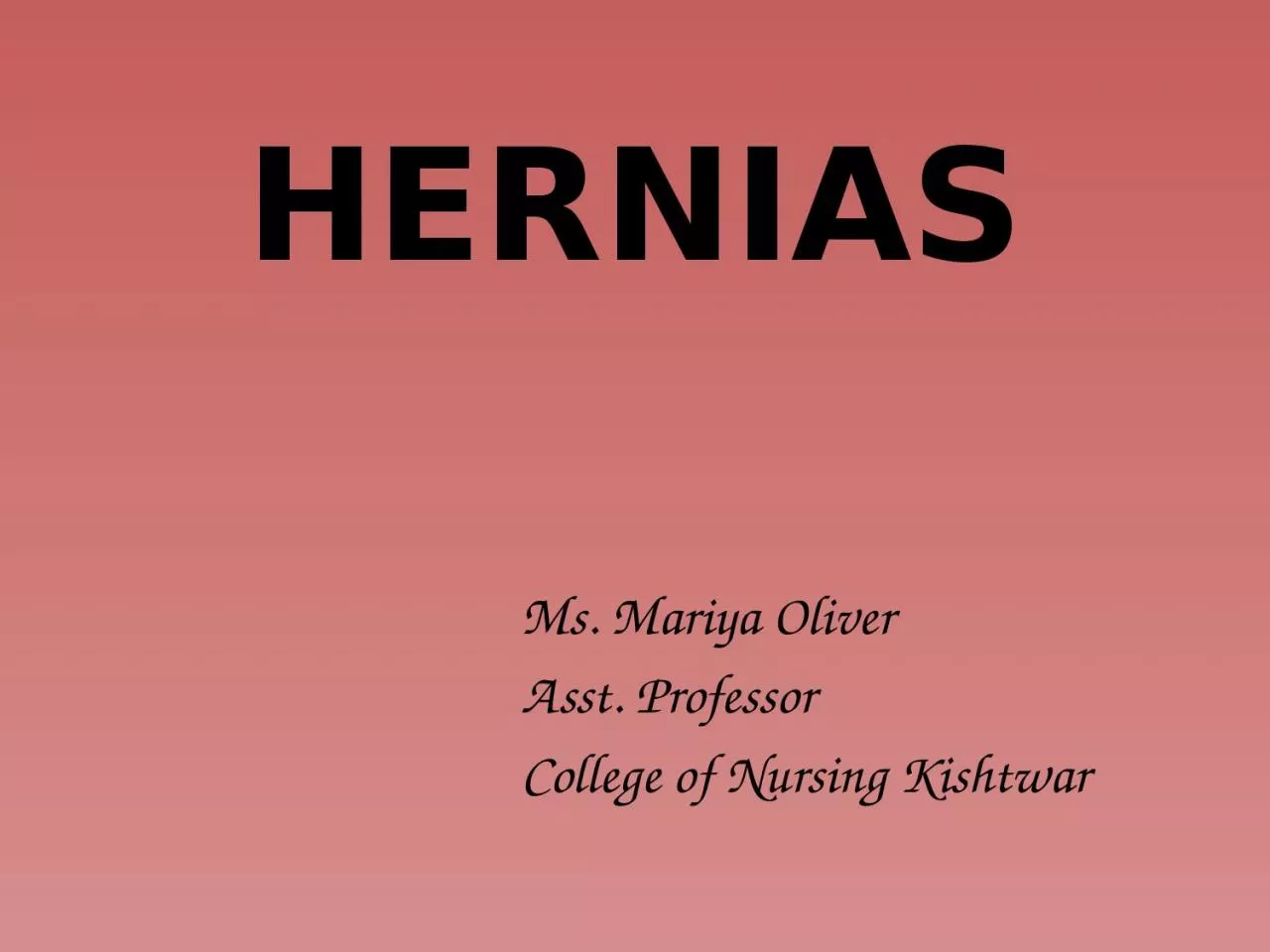 HERNIAS Ms. Mariya Oliver