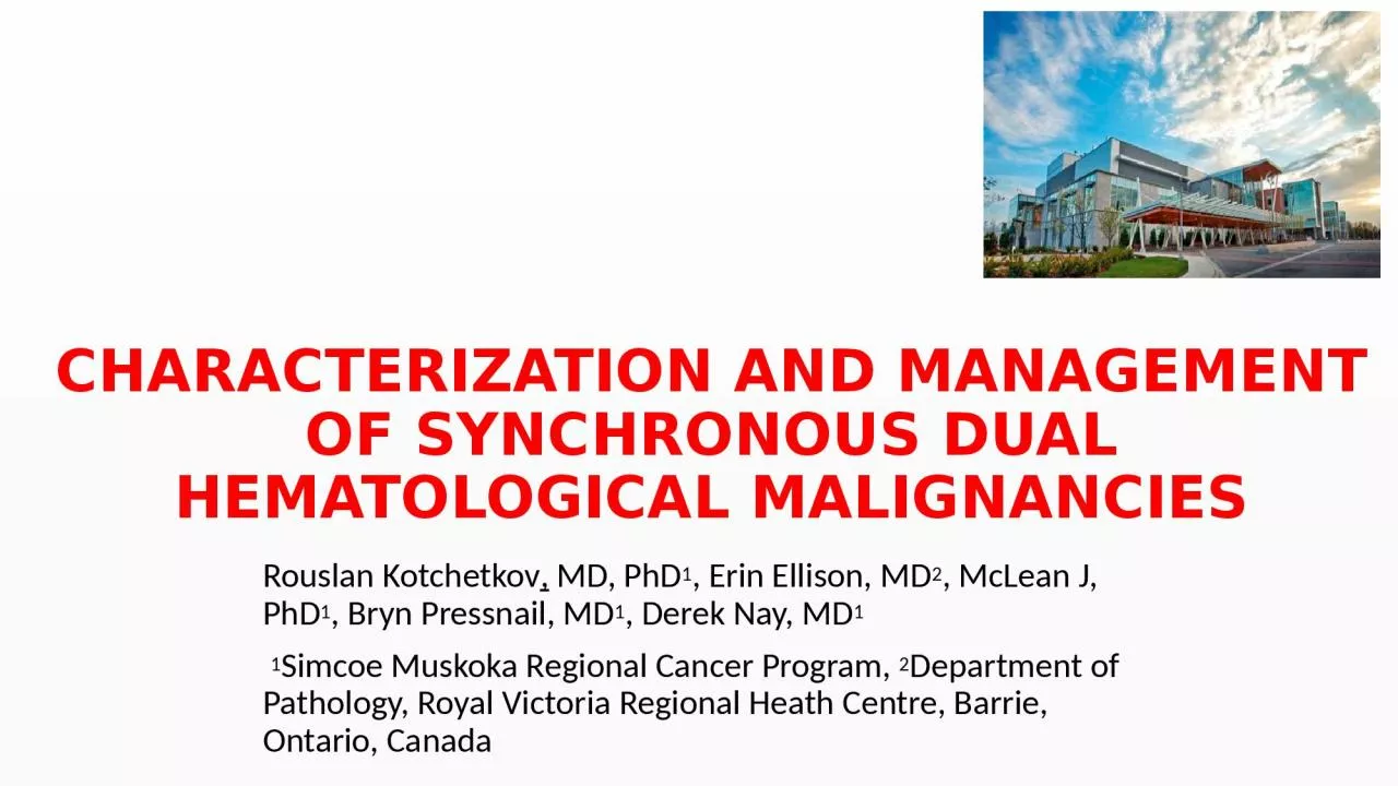 PPT-CHARACTERIZATION AND MANAGEMENT OF SYNCHRONOUS DUAL HEMATOLOGICAL MALIGNANCIES