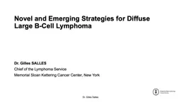 Dr. Gilles  Salles Novel and Emerging Strategies for Diffuse Large B-Cell Lymphoma