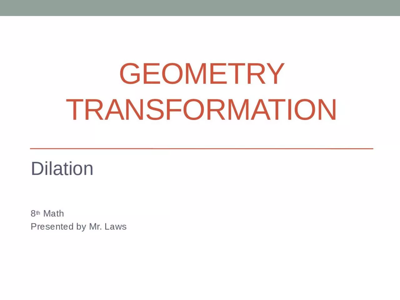 PPT-Geometry Transformation Dilation