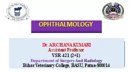 OPHTHALMOLOGY   Dr. ARCHANA KUMARI