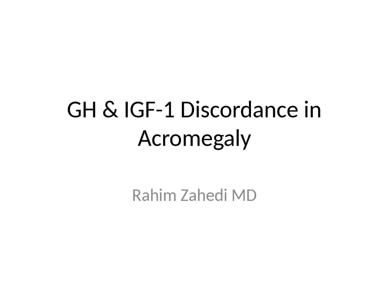 PPT-GH & IGF-1 Discordance in