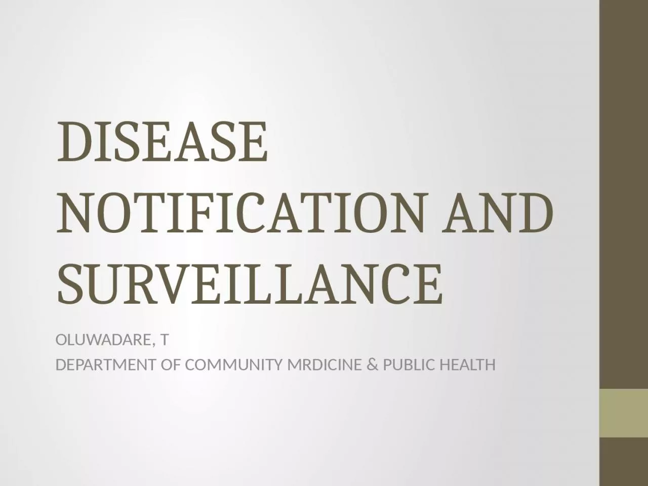 PPT-DISEASE NOTIFICATION AND SURVEILLANCE