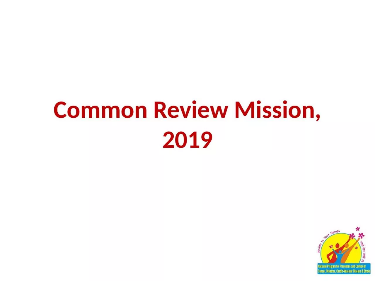 PPT-Common Review Mission, 2019