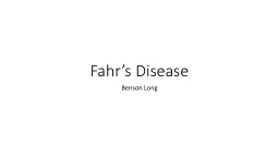 Fahr’s  Disease Benson Long
