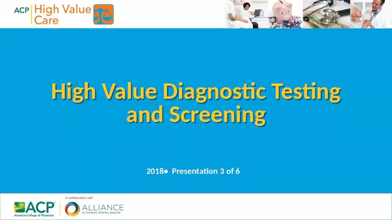 PPT-High Value Diagnostic Testing and Screening