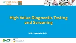 High Value Diagnostic Testing and Screening