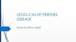 LEGG-CALVE’PERTHES DISEASE